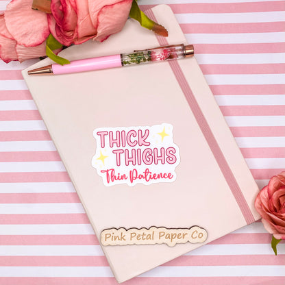 Thick Thighs Thin Patience Vinyl Sticker