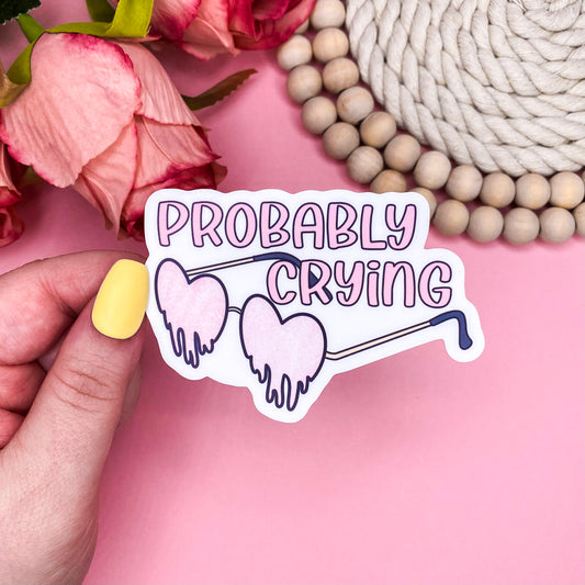 Probably Crying Vinyl Sticker