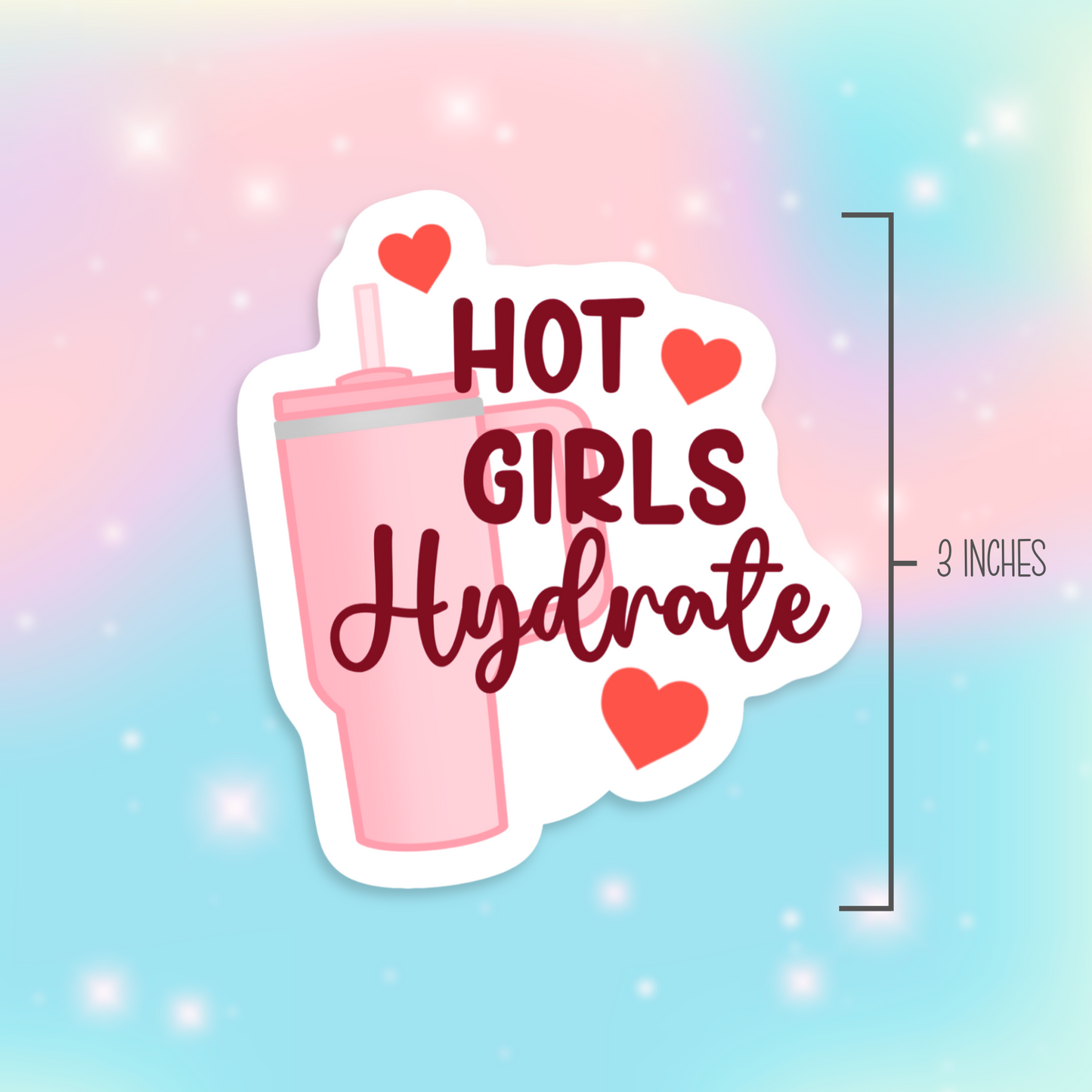 Hot Girls Hydrate Vinyl Sticker