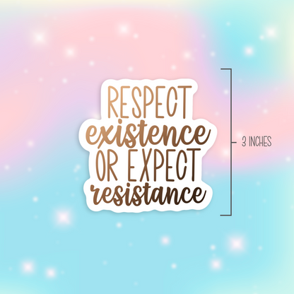 Respect Existence Nude Color Vinyl Sticker