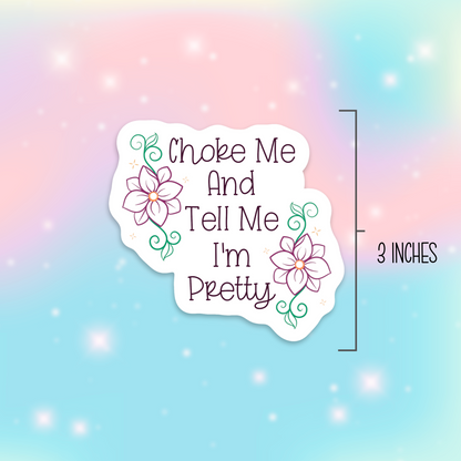 Choke Me Sticker