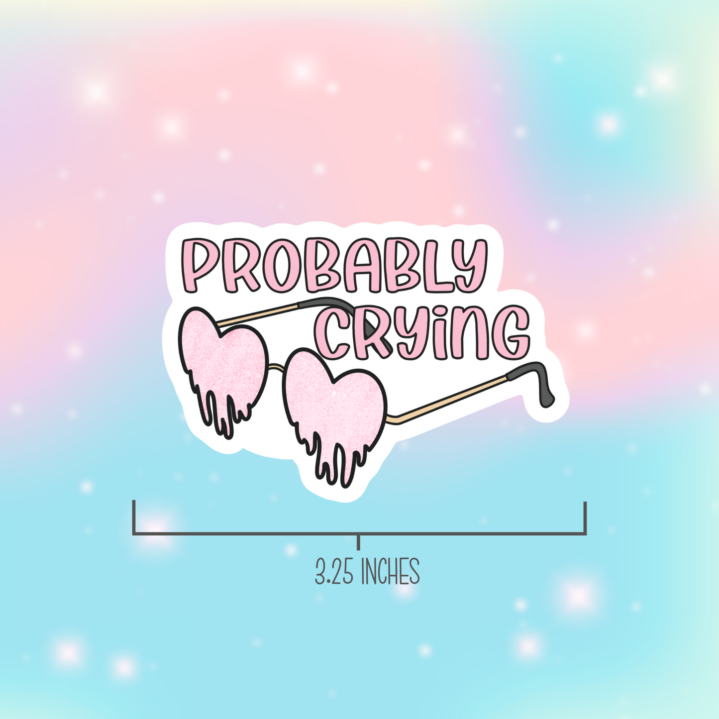 Probably Crying Vinyl Sticker