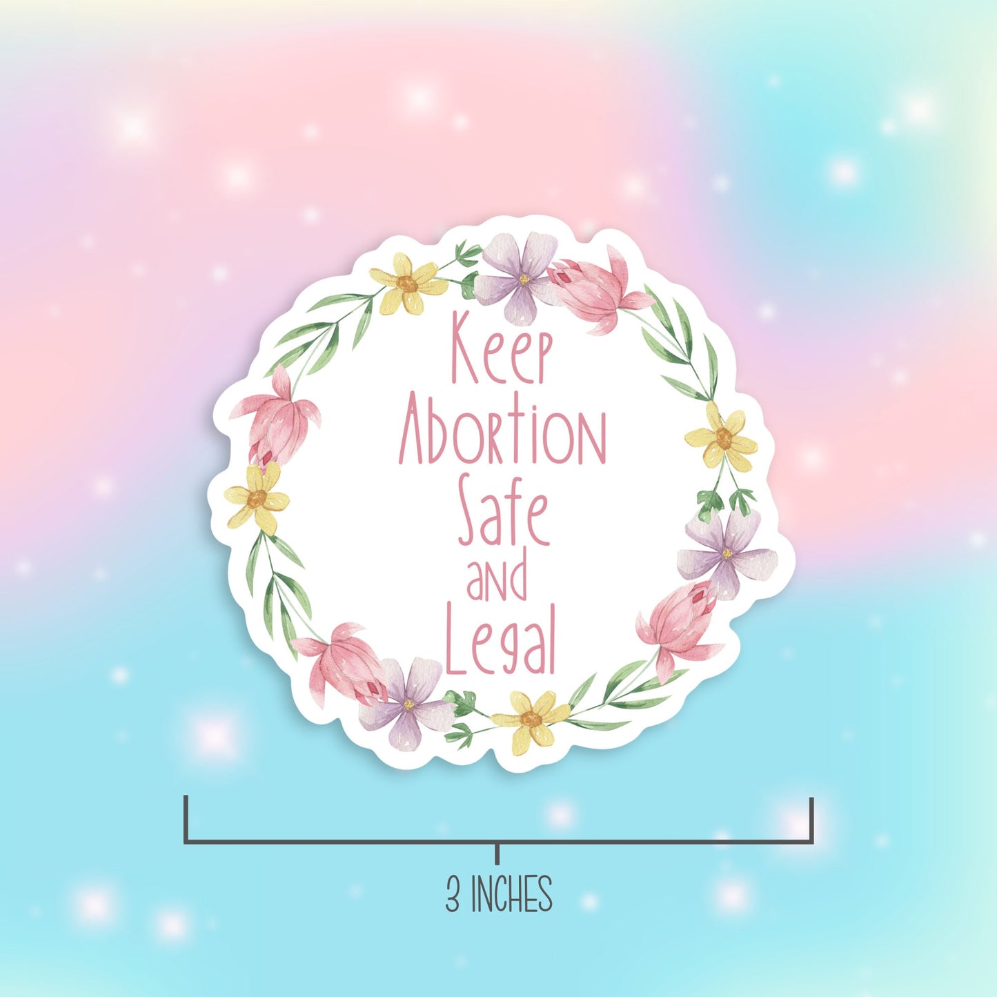 Keep Abortion Safe and Legal, Pro Choice Feminist Political Sticker, Anti-Establishment Stickers, Empowering Stickers, Womens Rights Sticker