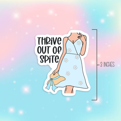 Thrive Out of Spite Sticker, Dark Humor Sticker, Funny Sticker for Women, Waterproof Water Bottle Sticker, Motivating Mental Health Sticker