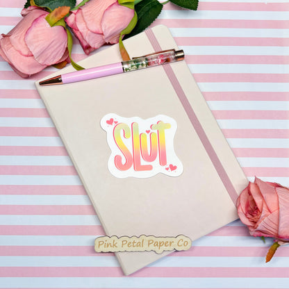 Cute Slut Sticker, Dark Humor Gift Best Friend Sticker, Vinyl Waterproof Sticker, Holographic Sticker, Laptop Sticker, Water Bottle Sticker