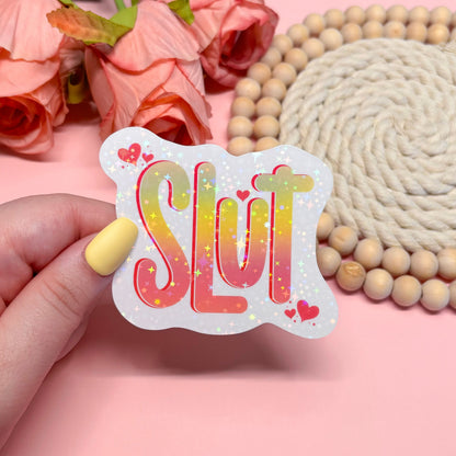 Cute Slut Sticker, Dark Humor Gift Best Friend Sticker, Vinyl Waterproof Sticker, Holographic Sticker, Laptop Sticker, Water Bottle Sticker